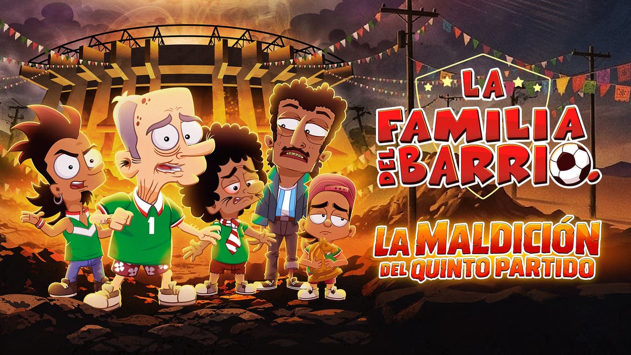 La familia del barrio: La maldición del quinto partido