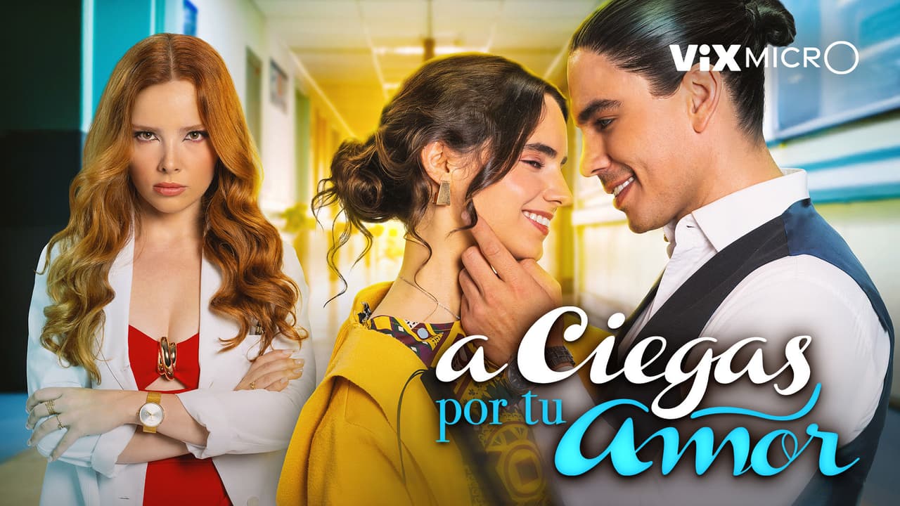 A ciegas por tu amor
