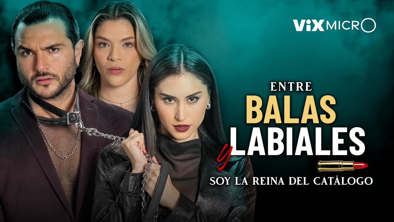 Entre balas y labiales: Soy la reina del catálogo