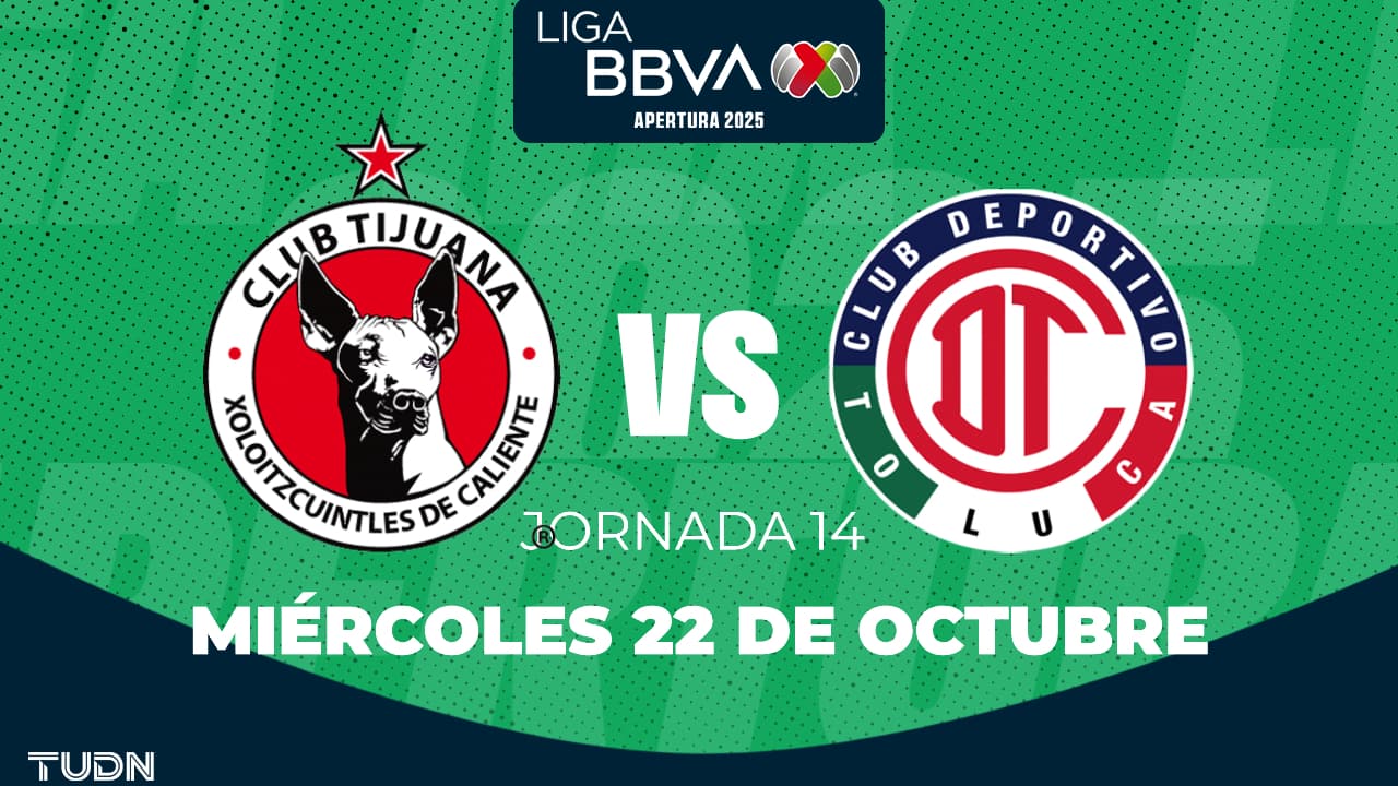 ¡Visita incómoda! Así puedes ver Tijuana vs. Toluca de Liga MX