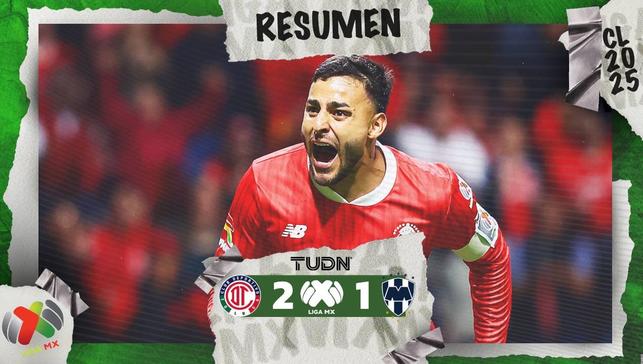 Resumen | El Toluca sufre, pero elimina a Rayados de la Liguilla