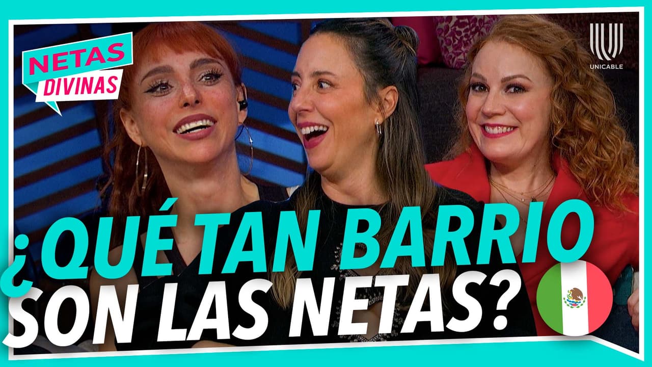 ¿Muy mexicanas puro choro? Las Netas demuestran qué tan mexicanas son con puro dicho sabroso