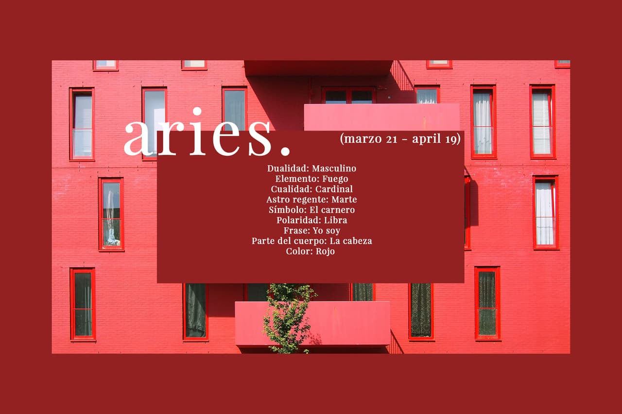 ARIES (marzo 21 - abril 19). El primer signo del Zodiaco, el que representa nuevo inicios.