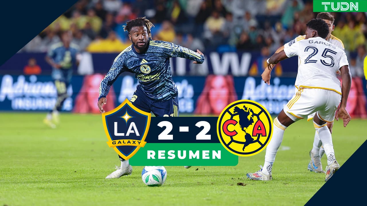 Resumen | Partidazo en California entre América y Galaxy que termina en empate