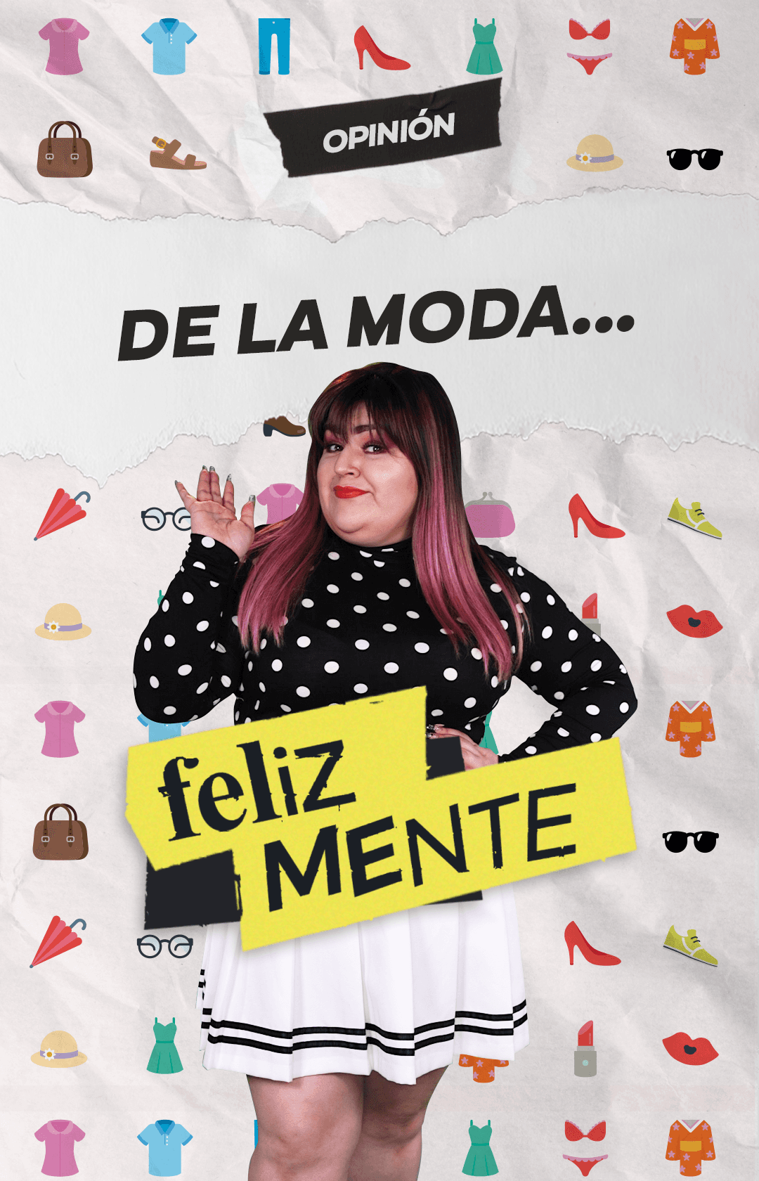 Felizmente: De la moda, elige lo que te dé la gana