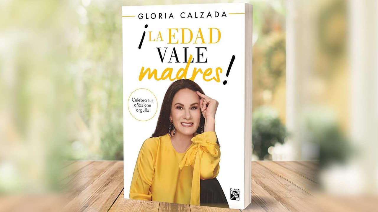 Gloria Calzada presenta el libro 'La Edad Vale Madres'; hagamos las paces con la llegada de décadas nuevas