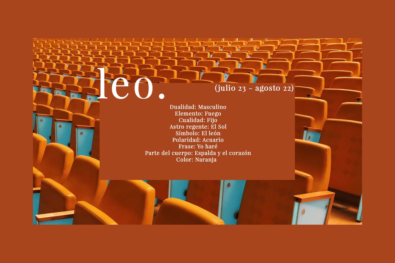 LEO (julio 23 - agosto 22). El quinto signo del Zodiaco representado por el León, el rey de la selva.