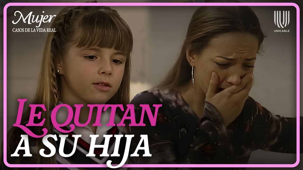 Mujer, casos de la vida real 2/3: Jorge secuestra a su hija con ayuda de su ex | La búsqueda