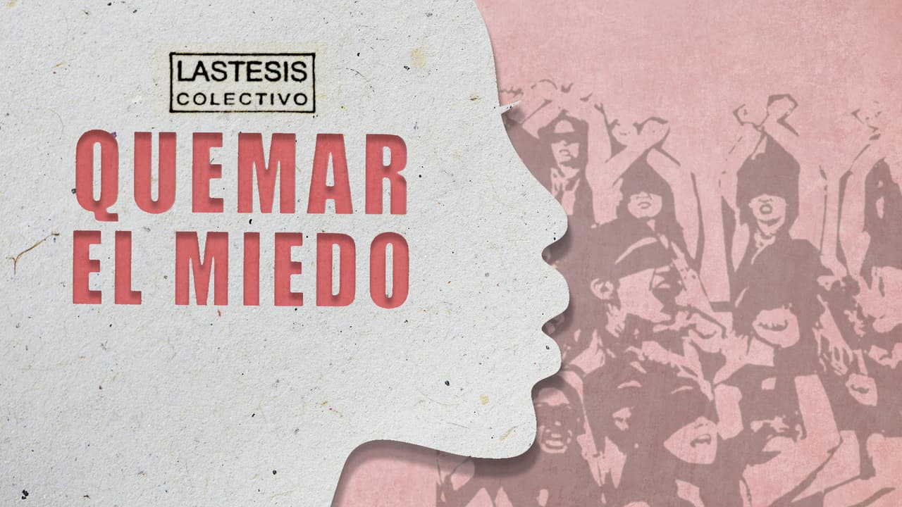 Quemar el miedo: un libro contra el machismo para leer con el puño en alto
