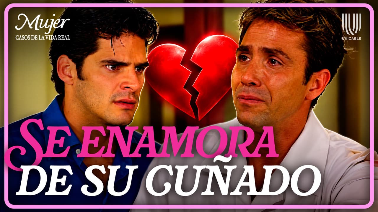 Mujer, casos de la vida real: Mauricio está enamorado en secreto de su cuñado Carlos | Los malestares