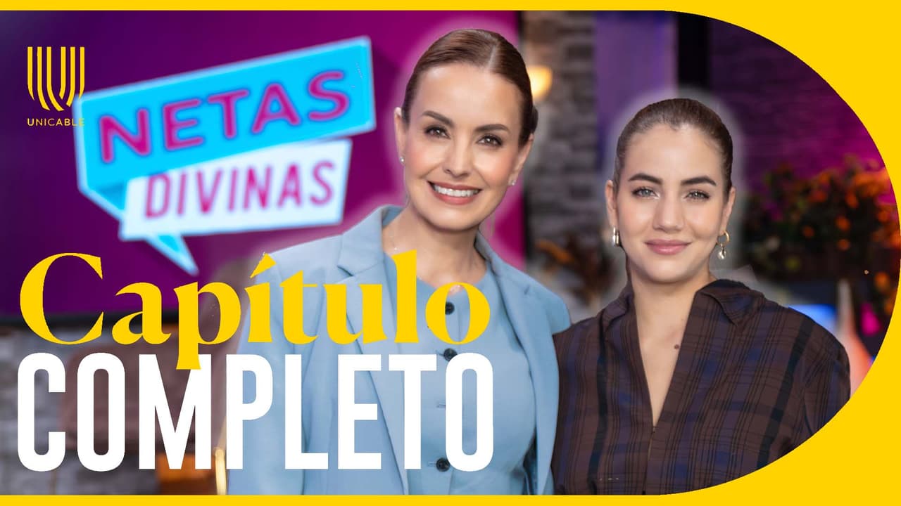 Netas Divinas: capítulo - Alejandra Barros y Ela Valden