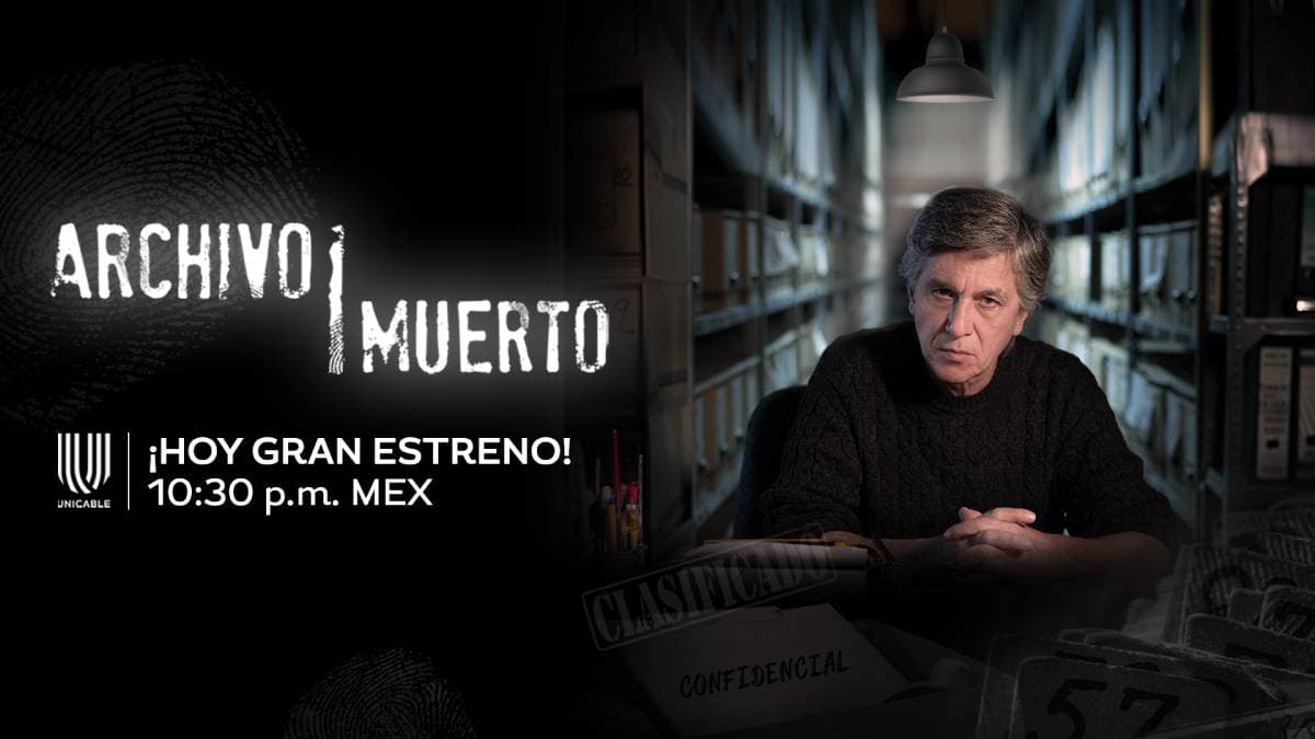 ¡Hoy, el gran estreno de 'Archivo Muerto' a las 10:30 p.m. por Unicable!